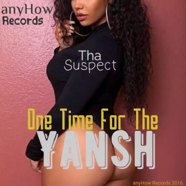 Tha Suspect - One Time For The Yansh (Instrumental+Hook)